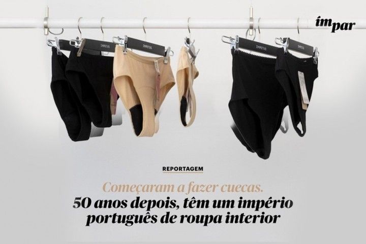 Começaram a fazer cuecas. 50 anos depois, têm um império português de roupa interior